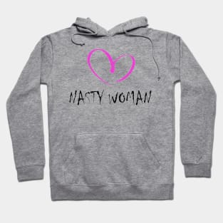 I LOVE NASTY WOMAN Hoodie